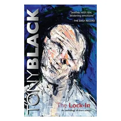 Lock-In: An Anthology of Short Stories - Black, Tony