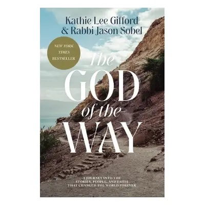 God of the Way - Gifford, Kathie Lee a Sobel, Rabbi Jason