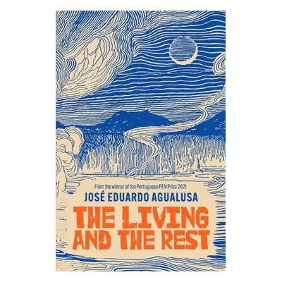 Living and the Rest - Agualusa, Jose Eduardo