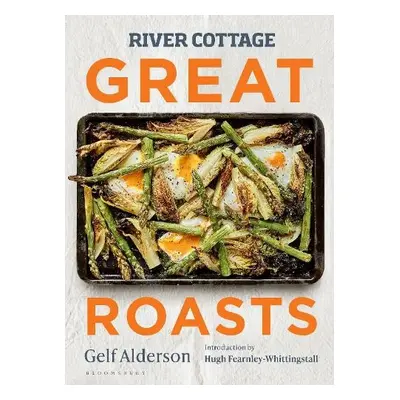 River Cottage Great Roasts - Alderson, Gelf