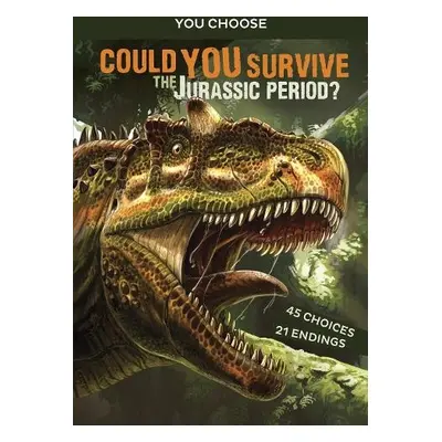 Could You Survive the Jurassic Period? - Doeden, Matt