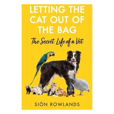 Letting the Cat Out of the Bag - Rowlands, Sion