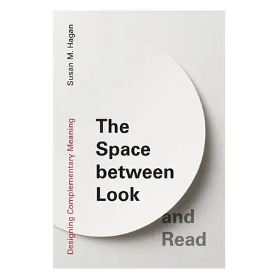 Space between Look and Read - Hagan, Susan M.