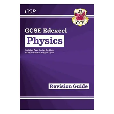 New GCSE Physics Edexcel Revision Guide includes Online Edition, Videos a Quizzes - CGP Books