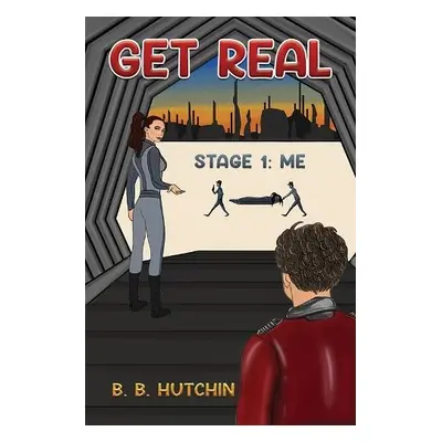 Get Real - Hutchin, B. B.