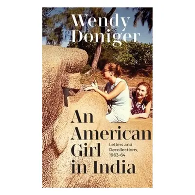 American Girl in India: - Doniger, Wendy