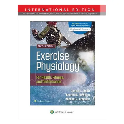 Exercise Physiology for Health Fitness and Performance - Plowman, Sharon a Smith, Denise a Ormsb