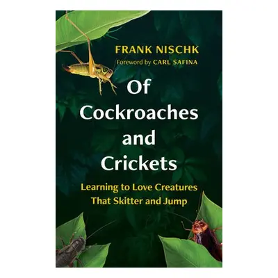 Of Cockroaches and Crickets - Nischk, Frank