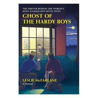 Ghost of the Hardy Boys - McFarlane, Leslie