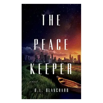 Peacekeeper - Blanchard, B.L.