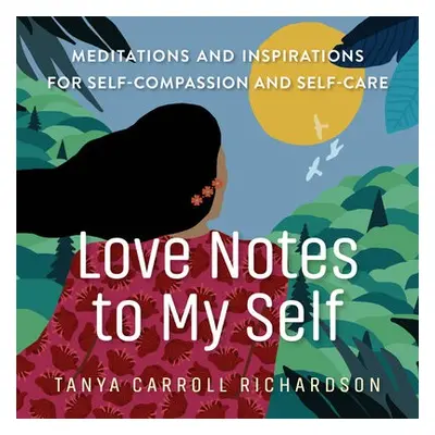 Love Notes to My Self - Carroll Richardson, Tanya