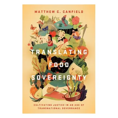 Translating Food Sovereignty - Canfield, Matthew C.