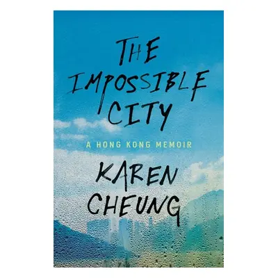 Impossible City - Cheung, Karen