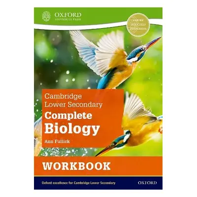 Cambridge Lower Secondary Complete Biology: Workbook (Second Edition) - Fullick, Ann