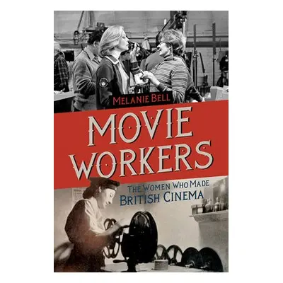 Movie Workers - Bell, Melanie