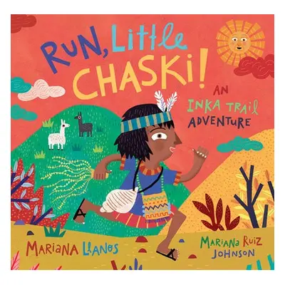 Run, Little Chaski! - Llanos, Mariana