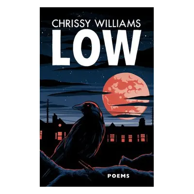 Low - Williams, Chrissy