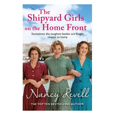 Shipyard Girls on the Home Front - Revell, Nancy