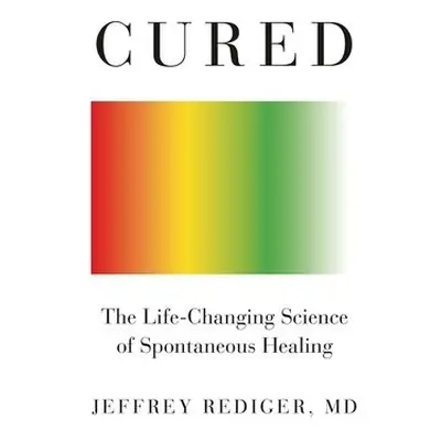 Cured - Jeffrey Rediger, M.D.