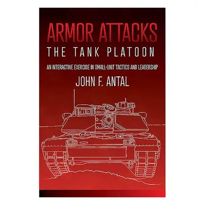 Armor Attacks - Antal, John F.