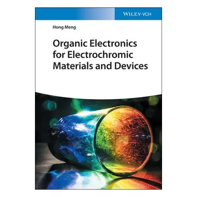 Organic Electronics for Electrochromic Materials and Devices - Meng, Hong