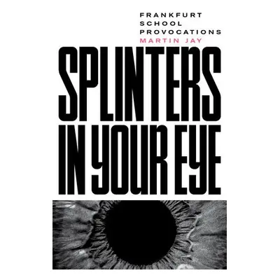 Splinters in Your Eye - Jay, Martin