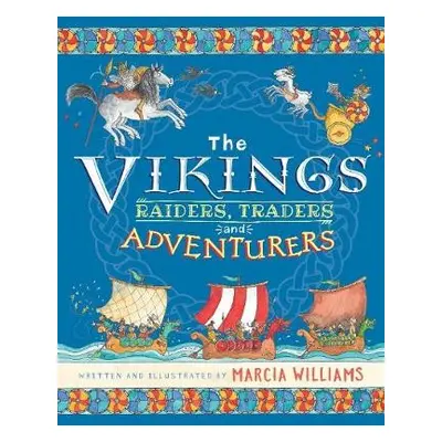 Vikings: Raiders, Traders and Adventurers - Williams, Marcia