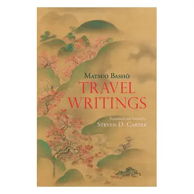 Travel Writings - Basho, Matsuo