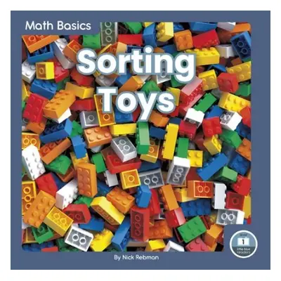 Math Basics: Sorting Toys - Rebman, Nick