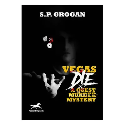 Vegas Die - Grogan, S