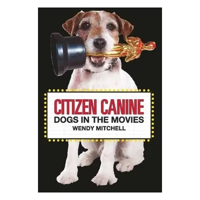 Citizen Canine - Mitchell, Wendy