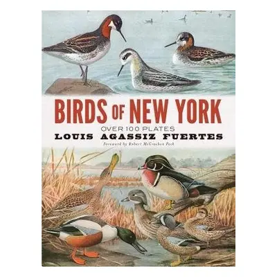 Birds of New York - Fuertes, Louis Agassiz