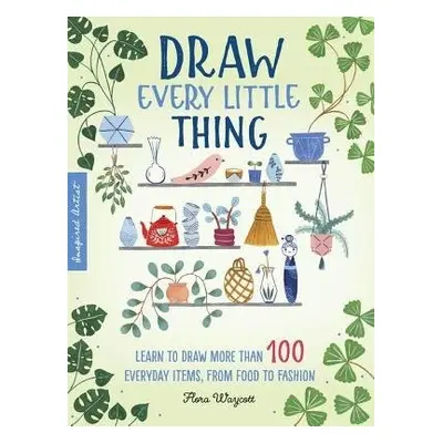 Draw Every Little Thing - Waycott, Flora