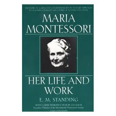 Maria Montessori - Standing, E. M.