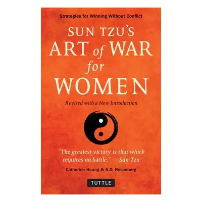 Sun Tzu's Art of War for Women - Huang, Catherine a Rosenberg, A.D.