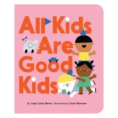 All Kids Are Good Kids - Carey Nevin, Judy