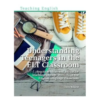 Understanding Teenagers in the ELT Classroom - Roland, Chris