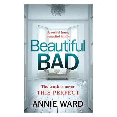 Beautiful Bad - Ward, Annie