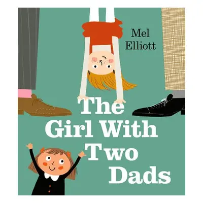 Girl with Two Dads - Elliott, Mel