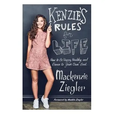 Kenzie's Rules for Life - Ziegler, Mackenzie