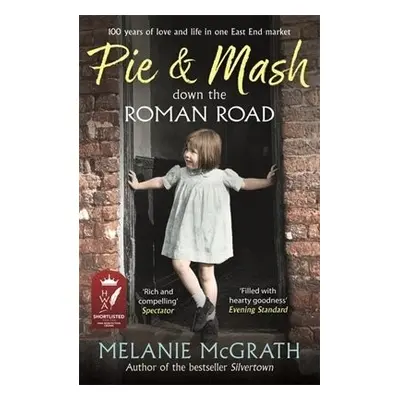 Pie and Mash down the Roman Road - McGrath, Melanie