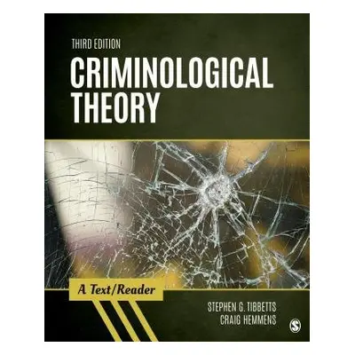 Criminological Theory - Tibbetts, Stephen G. a Hemmens, Craig T.