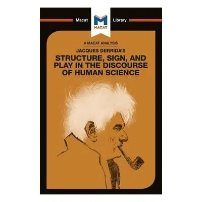 Analysis of Jacques Derrida's Structure, Sign, and Play in the Discourse of the Human Sciences -