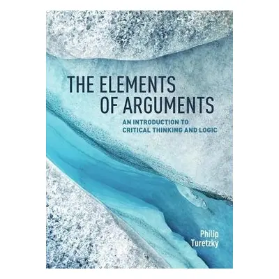 Elements of Arguments - Turetzky, Philip