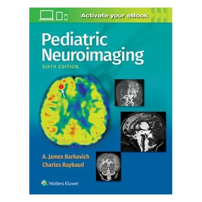 Pediatric Neuroimaging - Barkovich, A. James, MD a Raybaud, Charles