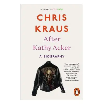 After Kathy Acker - Kraus, Chris