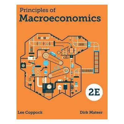 Principles of Macroeconomics - Coppock, Lee (University of Virginia) a Mateer, Dirk (University 