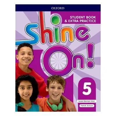 Shine On!: Level 5: Student Book with Extra Practice - Banman Sileci, Susan a Jackson, Patrick