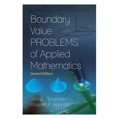 Boundary Value Problems of Applied Mathematics - Troutman, John L.