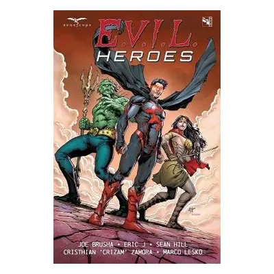 E.V.I.L. Heroes - Brusha, Joe